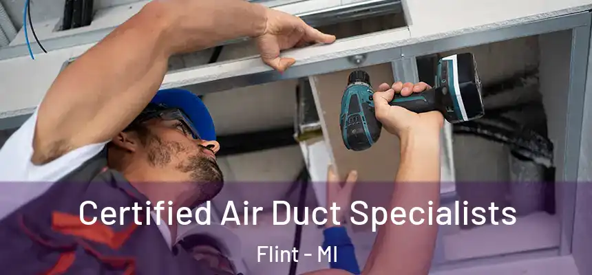 Certified Air Duct Specialists Flint - MI