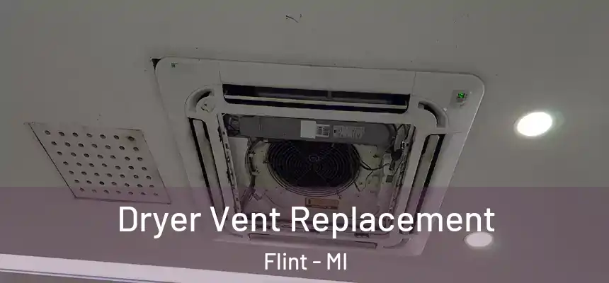 Dryer Vent Replacement Flint - MI