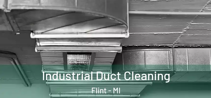 Industrial Duct Cleaning Flint - MI