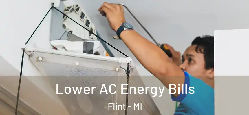 Lower AC Energy Bills Flint - MI