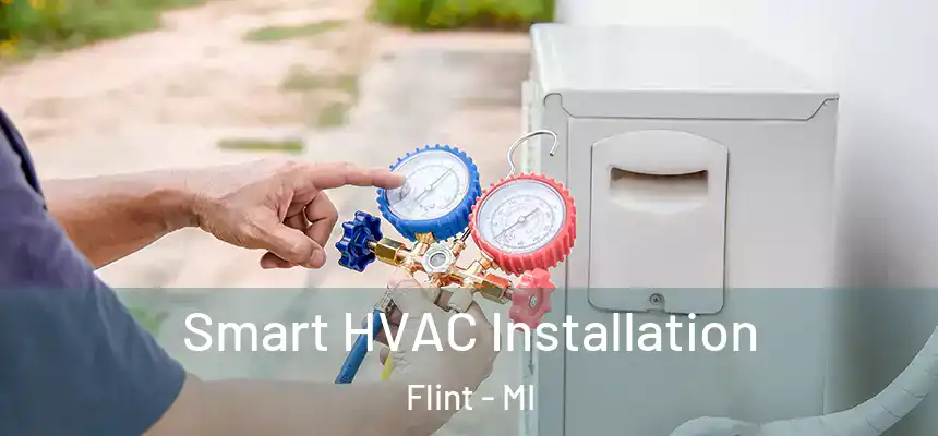 Smart HVAC Installation Flint - MI